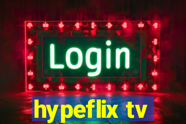 hypeflix tv